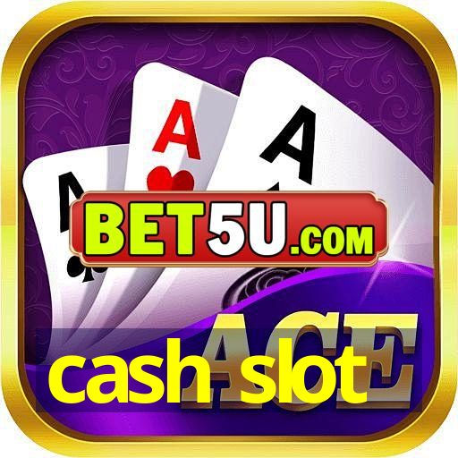 cash slot